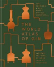World atlas of gin av Joel Harrison og Neil Ridley (Innbundet)