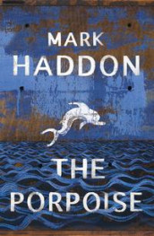 The porpoise av Mark Haddon (Heftet)