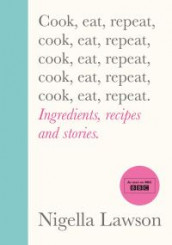 Cook, eat, repeat av Nigella Lawson (Innbundet)