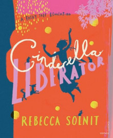 Cinderella liberator av Rebecca Solnit (Innbundet)
