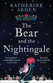 The bear and the nightingale av Katherine Arden (Heftet)