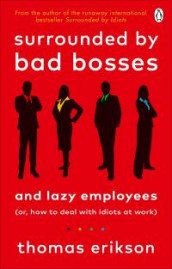 Surrounded by bad bosses and lazy employees av Thomas Erikson (Heftet)