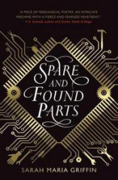 Spare and found parts av Sarah Maria Griffin (Heftet)