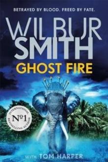 Ghost fire av Wilbur Smith og Tom Harper (Heftet)