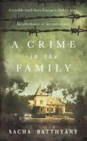 A crime in the family av Sacha Batthyany (Heftet)