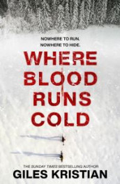 Where blood runs cold av Giles Kristian (Heftet)