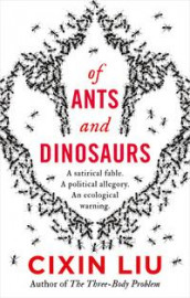 Of ants and dinosaurs av Cixin Liu (Heftet)