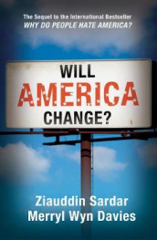 Will America change? av Merryl Wyn Davies og Ziauddin Sardar (Heftet)