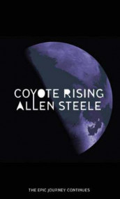 Coyote rising av Allen Steele (Heftet)