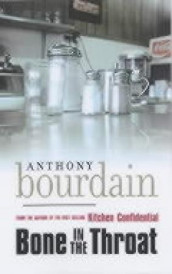 Bone in the throat av Anthony Bourdain (Heftet)