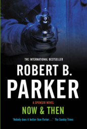 Now & then av Robert B. Parker (Heftet)
