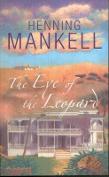 The Eye of the Leopard by Henning Mankell The Eye of the Leopard by Henning Mankell