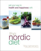 The Nordic diet av Trina Hahnemann (Heftet)