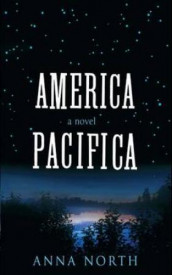 America Pacifica av Anna North (Heftet)