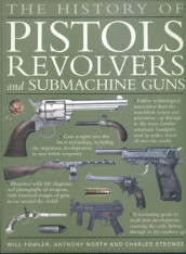 The history of pistols, revolvers and submachine guns av William Fowler (Heftet)