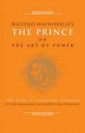 The prince on the art of power av Niccolò Machiavelli (Innbundet)