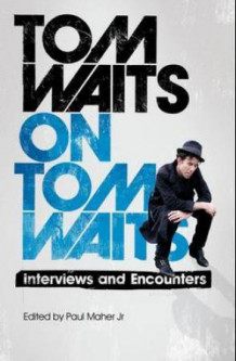 Tom Waits on Tom Waits av Paul Maher (Heftet)