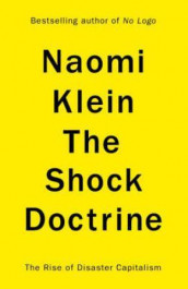 The shock doctrine av Naomi Klein (Heftet)