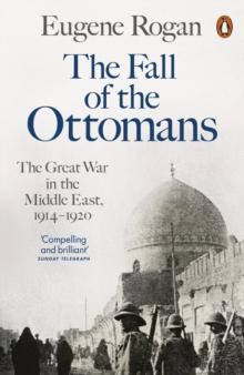 The fall of the Ottomans av Eugene Rogan (Heftet)
