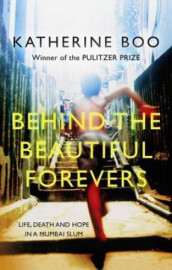 Behind the beautiful forevers av Katherine Boo (Heftet)