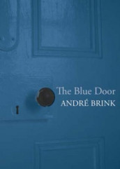 The blue door av André Brink (Innbundet)