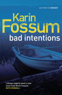 Bad intentions av Karin Fossum (Heftet)