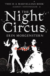 The night circus av Erin Morgenstern (Heftet)