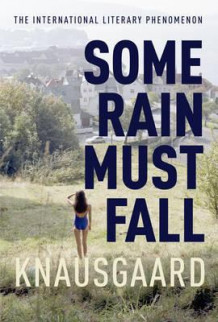 Some rain must fall av Karl Ove Knausgård (Heftet)