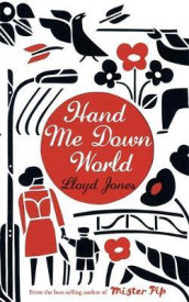 Hand me down world av Lloyd Jones (Heftet)