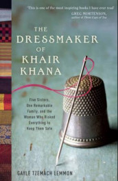The dressmaker of Khair Khana av Gayle Tzemach Lemmon (Heftet)