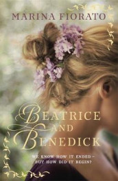 Beatrice and Benedick av Marina Fiorato (Heftet)
