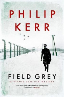 Field grey av Philip Kerr (Heftet)