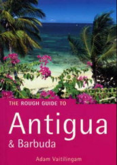 The rough guide to Antigua and Barbuda av Adam Vaitilingam (Heftet)