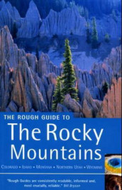 The rough guide to The Rocky Mountains av Alf Alderson, Christian Williams og Cameron Wilson (Heftet)