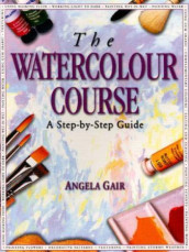 The watercolour course av Angela Gair (Heftet)