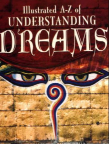 Illustrated A-Z of understanding dreams av Rashid Ahmad og Adam Fronteras (Heftet)