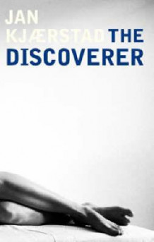 The discoverer av Jan Kjærstad (Heftet)