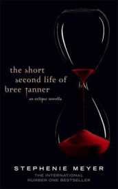The short second life of Bree Tanner av Stephenie Meyer (Innbundet)