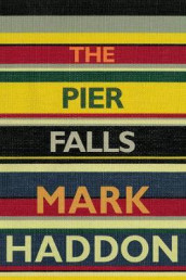 The pier falls av Mark Haddon (Heftet)