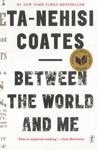 Between the world and me av Ta-Nehisi Coates (Heftet)