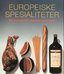 Europeiske spesialiteter av André Dominé, Michael Ditter og Joachim Römer (Innbundet)