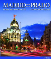 Madrid und der Prado = Madrid and the Prado : art and architecture av Barbara Borngässer, David Sánchez Cano og Felix Scheffler (Innbundet)