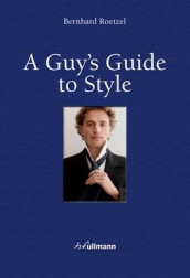 A guy's guide to style av Bernhard Roetzel (Innbundet)