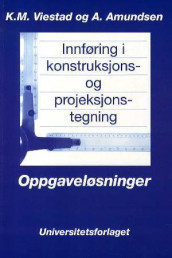 Innføring i konstruksjons- og projeksjonstegning av Arne Amundsen og Konrad Middelthon Viestad (Heftet)