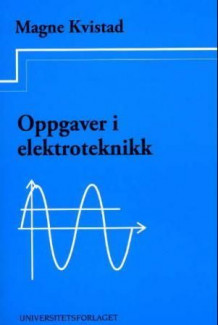 Elektroteknikk av Magne Kvistad (Heftet)
