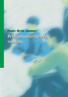 Prosjektadministrative metoder av Svein Arne Jessen (Heftet)