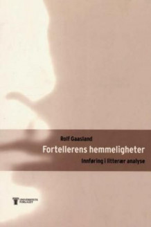 Fortellerens hemmeligheter av Rolf Gaasland (Heftet)