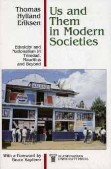 Us and Them in Modern Societies av Thomas Hylland Eriksen (Innbundet)