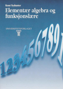 Elementær algebra og funksjonslære av Knut Sydsæter (Heftet)