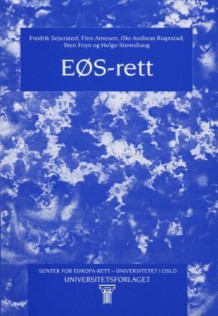 EØS-rett av Fredrik Sejersted, Finn Arnesen, Ole-Andreas Rognstad, Sten Foyn og Helge Stemshaug (Heftet)